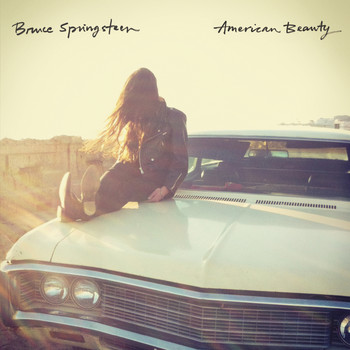 Bruce Springsteen - American Beauty