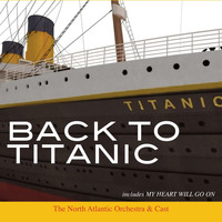 Titanic Orchestra - Back to Titanic