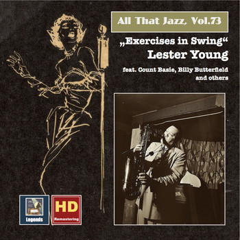 Lester Young - All That Jazz, Vol. 73: Lester Young "Exercises in Swing" (Remastered 2016)