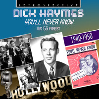 Dick Haymes - Dick Haymes: You'll Never Know