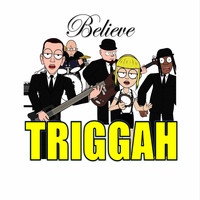 Triggah - Believe