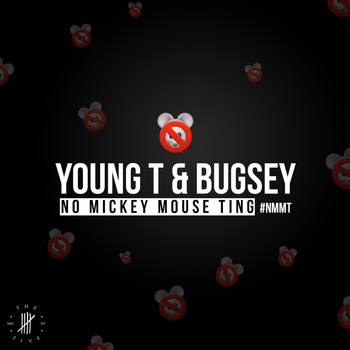 Young T & Bugsey - No Mickey Mouse Ting