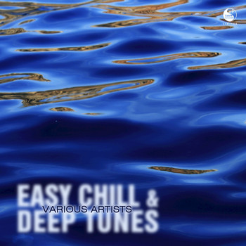 Various Artists - Easy Chill & Deep Tunes
