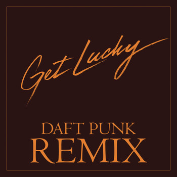 Daft Punk feat. Pharrell Williams and Nile Rodgers - Get Lucky