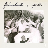 Futurebirds - Portico I