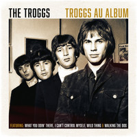 The Troggs - Troggs Au Album