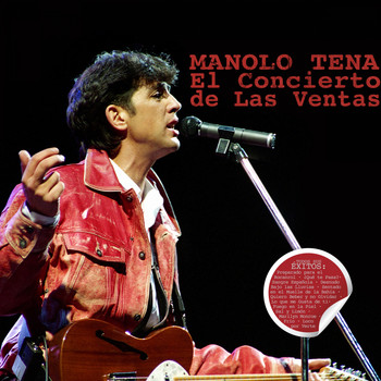 Manolo Tena - El Concierto de las Ventas (En Vivo)