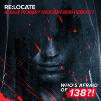 Re:Locate - Rogue (Robert Nickson 2016 Reboot)