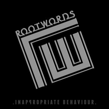 Rootwords - Inappropriate Behaviour - EP