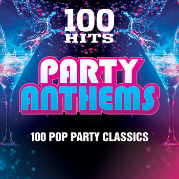 Various Artists - 100 Hits Party Anthems