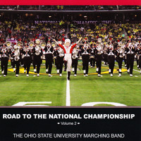 The Ohio State University Marching Band - Road to the National Championship, Vol 2