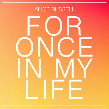 Alice Russell - For Once in My Life