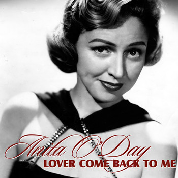 Anita O'Day - Lover Come Back To Me
