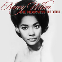 Nancy Wilson - The Nearness of You