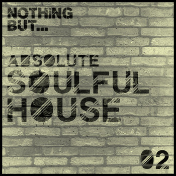 Various Artists - Nothing But... Soulful House, Vol. 2
