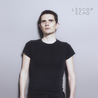 Lescop - Echo