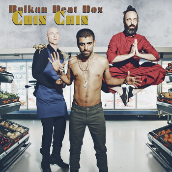 Balkan Beat Box - Chin Chin (Explicit)