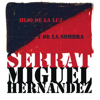 Joan Manuel Serrat - Hijo De La Luz Y De La Sombra