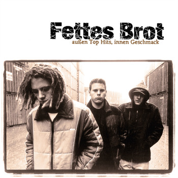 Fettes Brot - Außen Top Hits, innen Geschmack (Explicit)