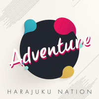 Harajuku Nation - Adventure (Cover by Harajuku Nation)