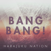 Harajuku Nation - Bang Bang (Cover by Harajuku Nation)