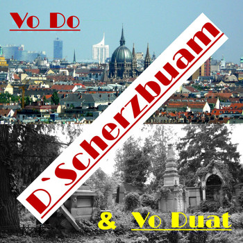 D'Scherzbuam - Vo do & Vo duat