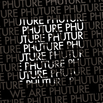 Phuture - We Are Phuture