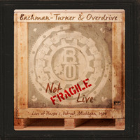Bachman-Turner Overdrive - Live in Detroit, 1984