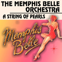 The Memphis Belle Orchestra - A String of Pearls