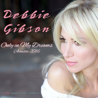 Debbie Gibson - Only in My Dreams (Acoustic) - Single