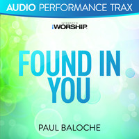 Paul Baloche - Found In You (Audio Performance Trax)