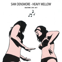 Sam Densmore - Heavy Mellow