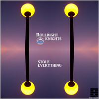 Rollright Knights - Stole Everything