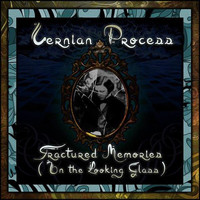 Vernian Process - Fractured Memories (In the Looking Glass)