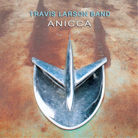 Travis Larson Band - Anicca