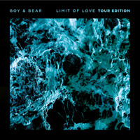Boy & Bear - Limit Of Love (Australian Tour Edition)
