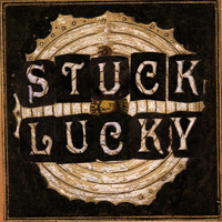 Stuck Lucky - Stuck Lucky 2016