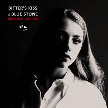 Bitter's Kiss - These Bells Will Ring
