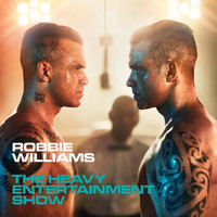 Robbie Williams - The Heavy Entertainment Show (Deluxe) (Explicit)