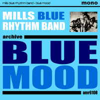 Mills Blue Rhythm Band - Blue Mood