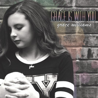 Grace Williams - Grace Is with You