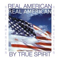 True Spirit - Real American