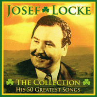 Josef Locke - The Collection (Explicit)