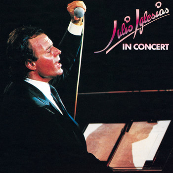 Julio Iglesias - In Concert (Live)