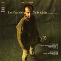 Len Chandler - To Be A Man