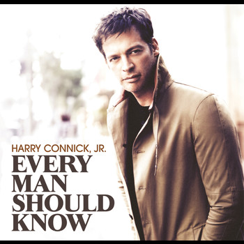 Harry Connick Jr. - Every Man Should Know