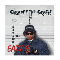 Eazy-E - Str8 off Tha Streetz of Muthaphuckin Compton