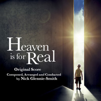 Nick Glennie-Smith - Heaven Is for Real (Original Motion Picture Score)