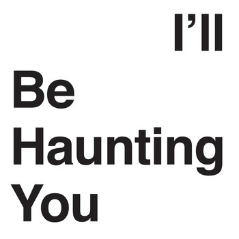 They Might Be Giants - I'll Be Haunting You