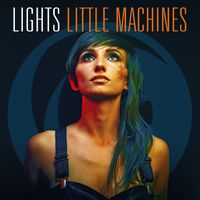 Lights - Little Machines (Deluxe Version)